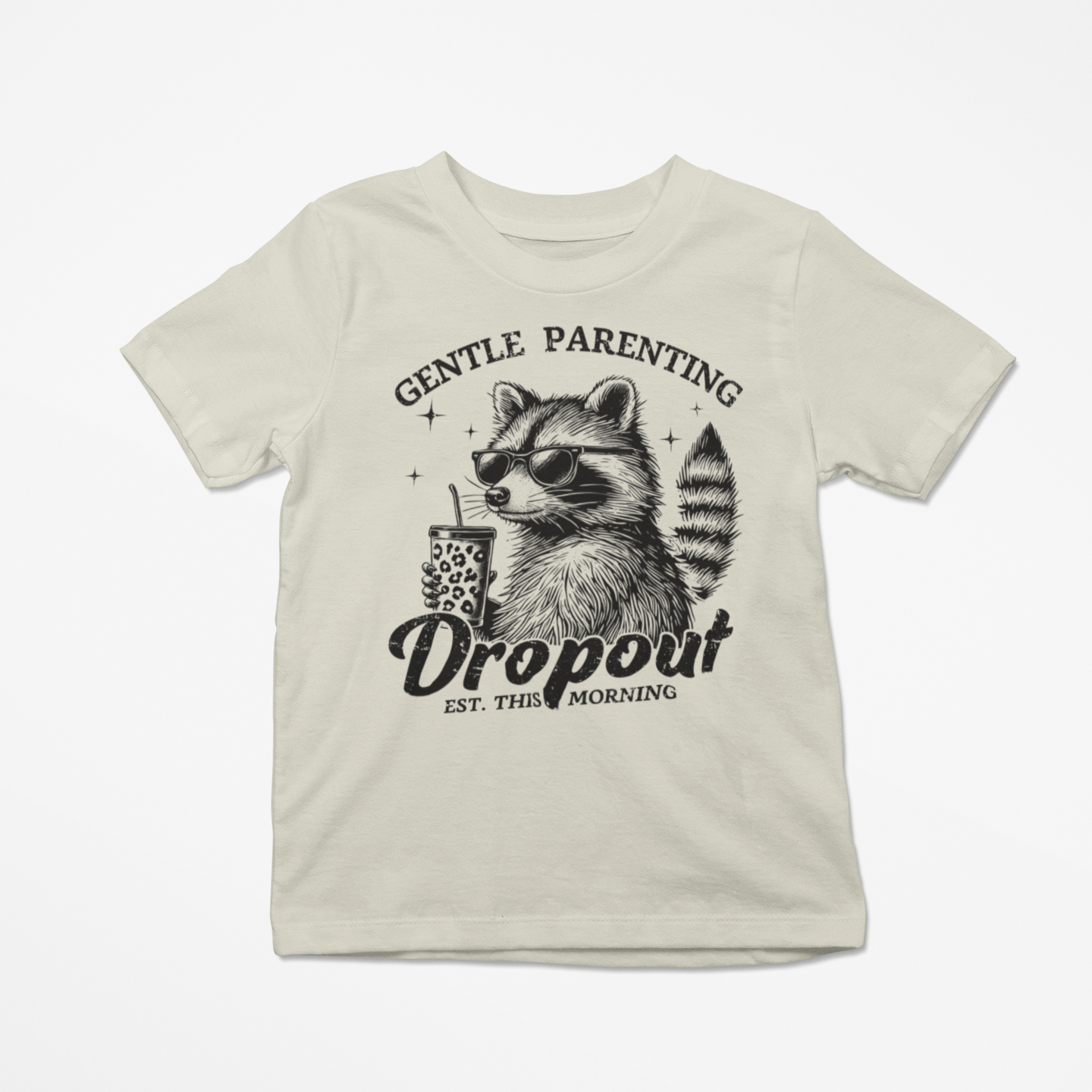 Gentle Parenting Drop Out Graphic T-Shirt Tea Shirt Shoppe