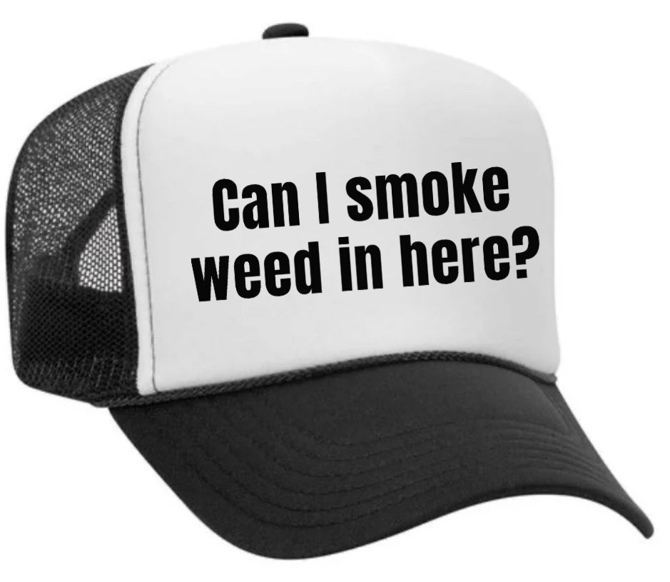 Can I Smoke Weed In Here Trucker Hat Uncle Bekah’s Inappropriate Trucker Hats