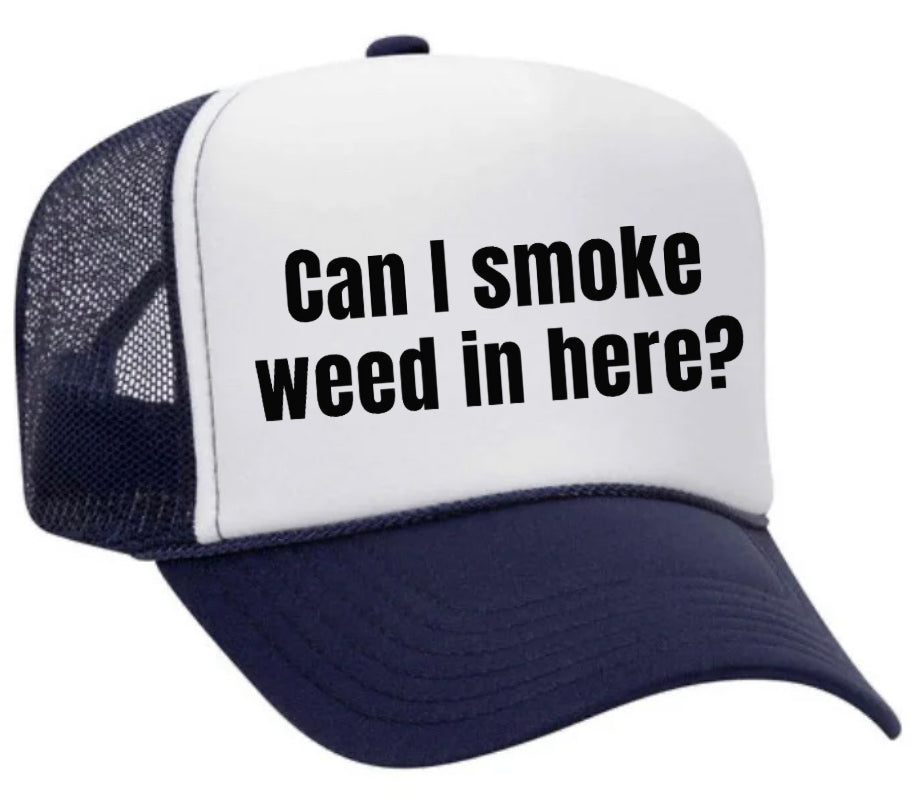 Can I Smoke Weed In Here Trucker Hat Uncle Bekah’s Inappropriate Trucker Hats