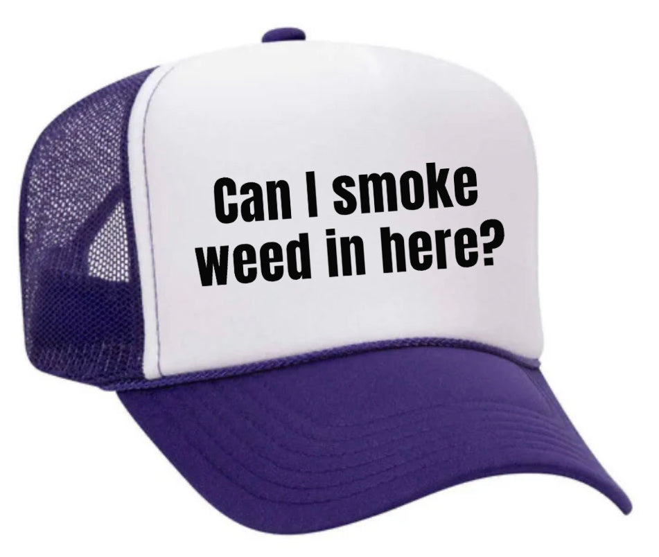 Can I Smoke Weed In Here Trucker Hat Uncle Bekah’s Inappropriate Trucker Hats