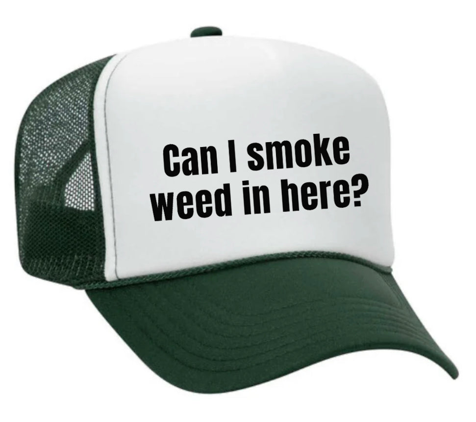 Can I Smoke Weed In Here Trucker Hat Uncle Bekah’s Inappropriate Trucker Hats