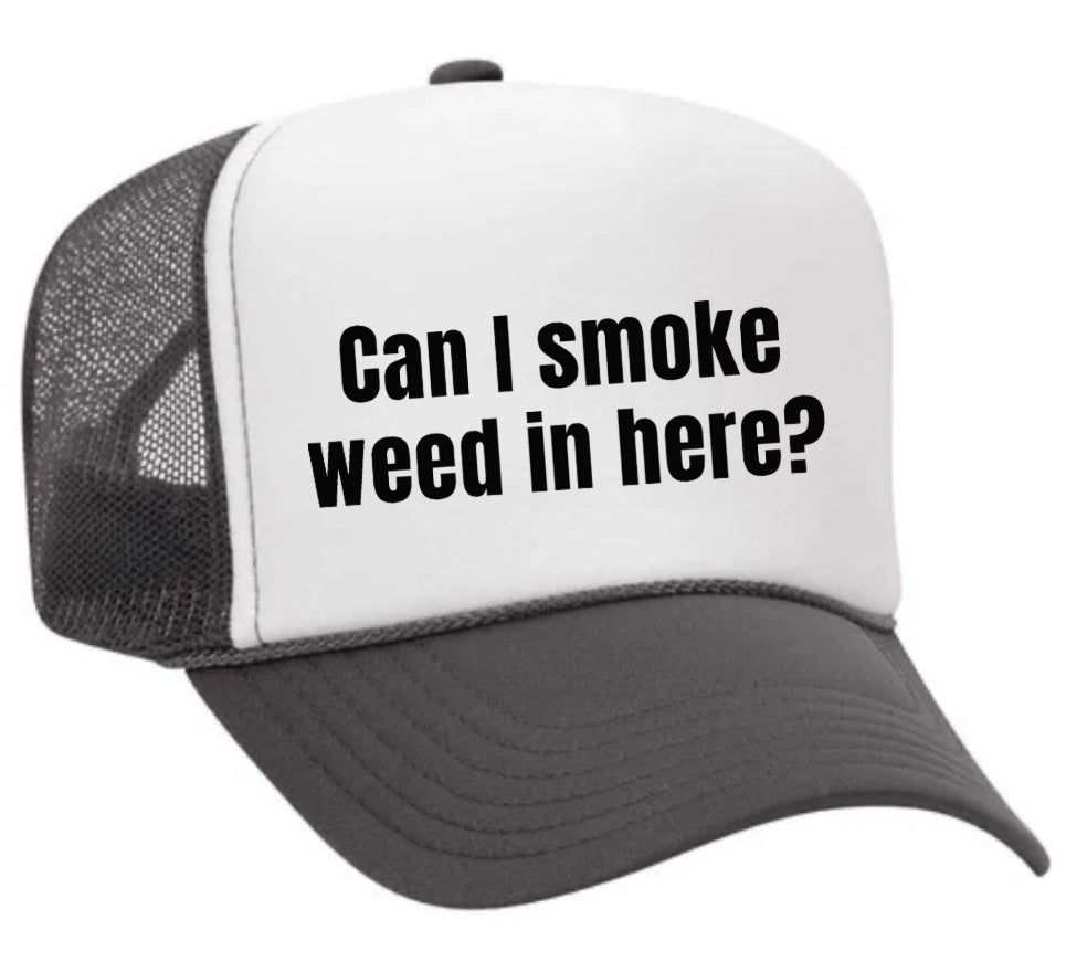 Can I Smoke Weed In Here Trucker Hat Uncle Bekah’s Inappropriate Trucker Hats