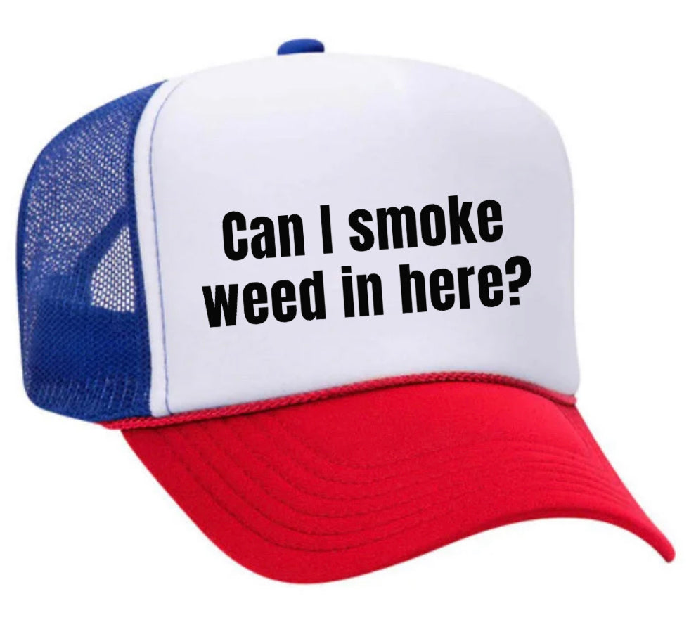 Can I Smoke Weed In Here Trucker Hat Uncle Bekah’s Inappropriate Trucker Hats