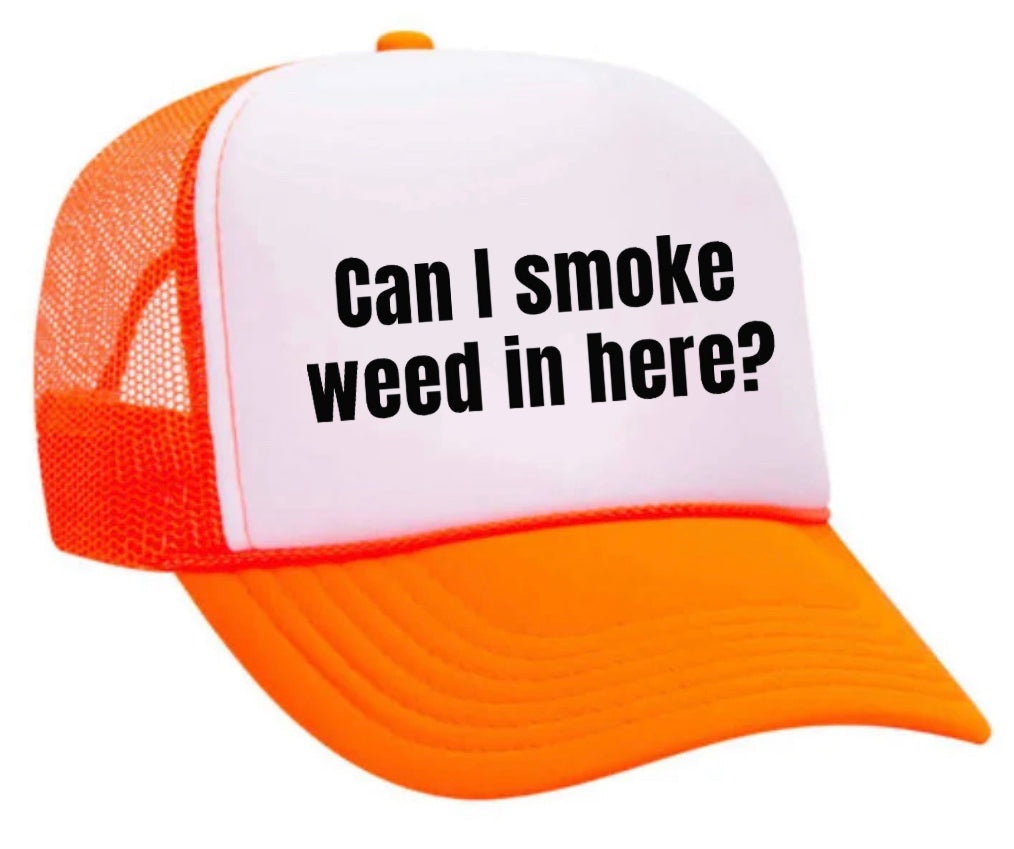 Can I Smoke Weed In Here Trucker Hat Uncle Bekah’s Inappropriate Trucker Hats