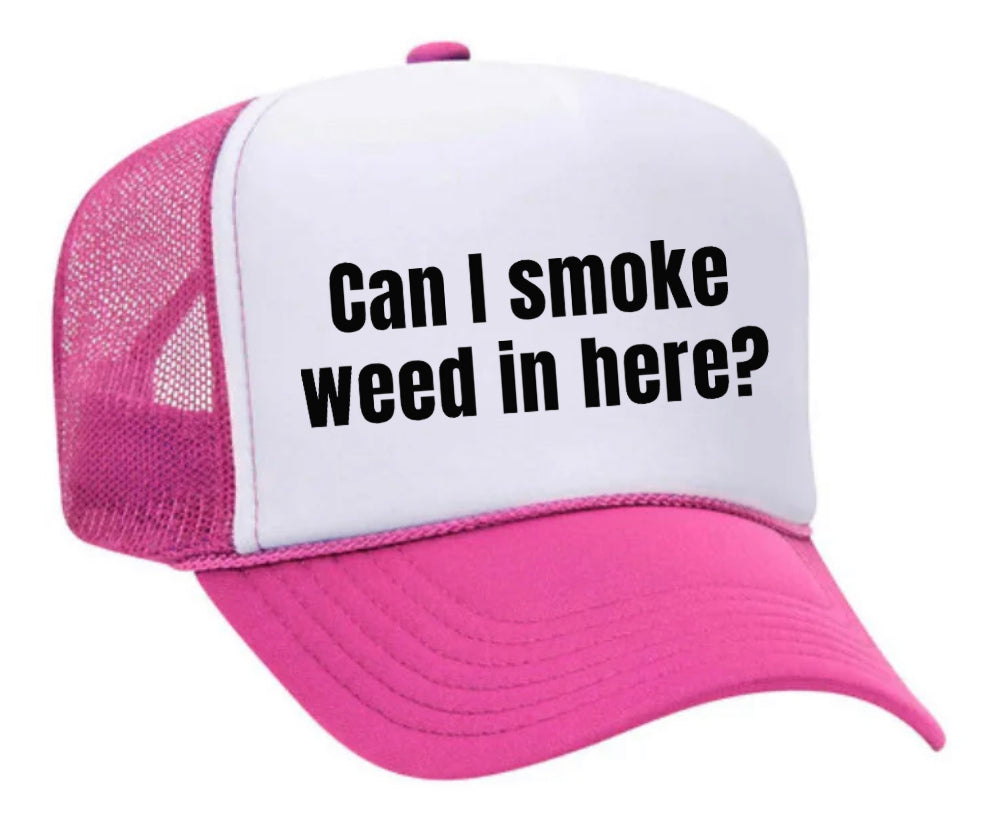 Can I Smoke Weed In Here Trucker Hat Uncle Bekah’s Inappropriate Trucker Hats