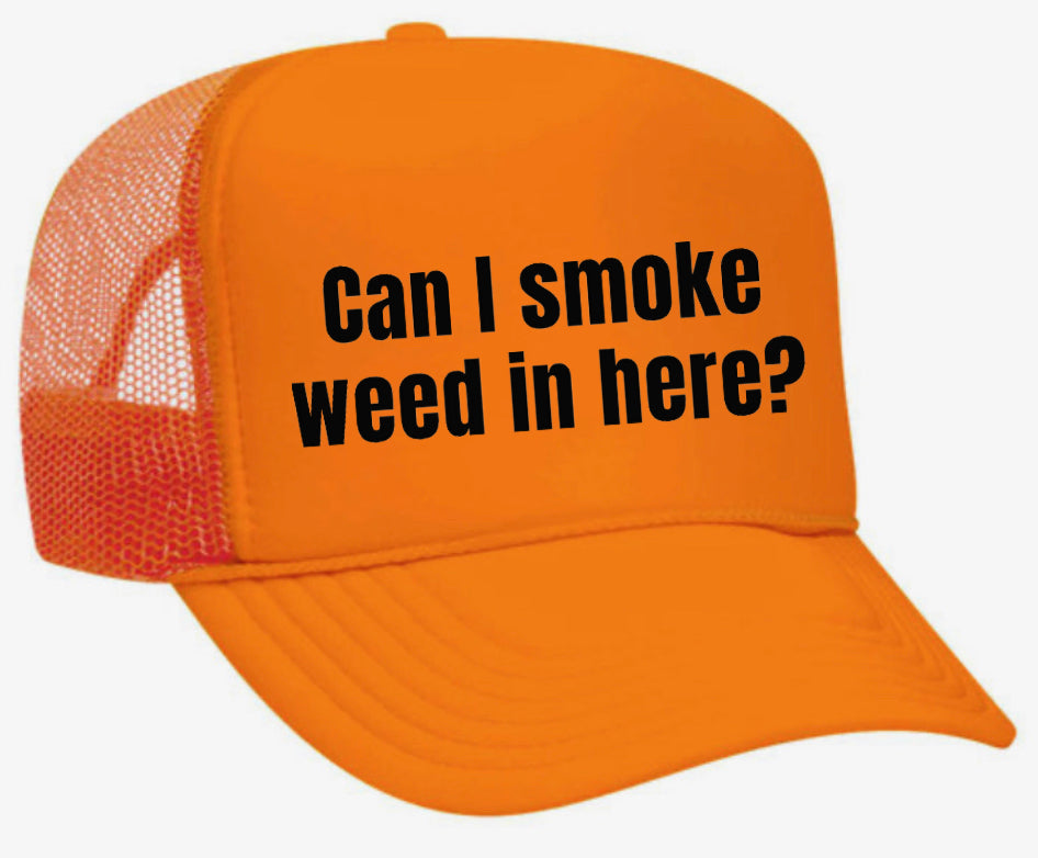 Can I Smoke Weed In Here Trucker Hat Uncle Bekah’s Inappropriate Trucker Hats