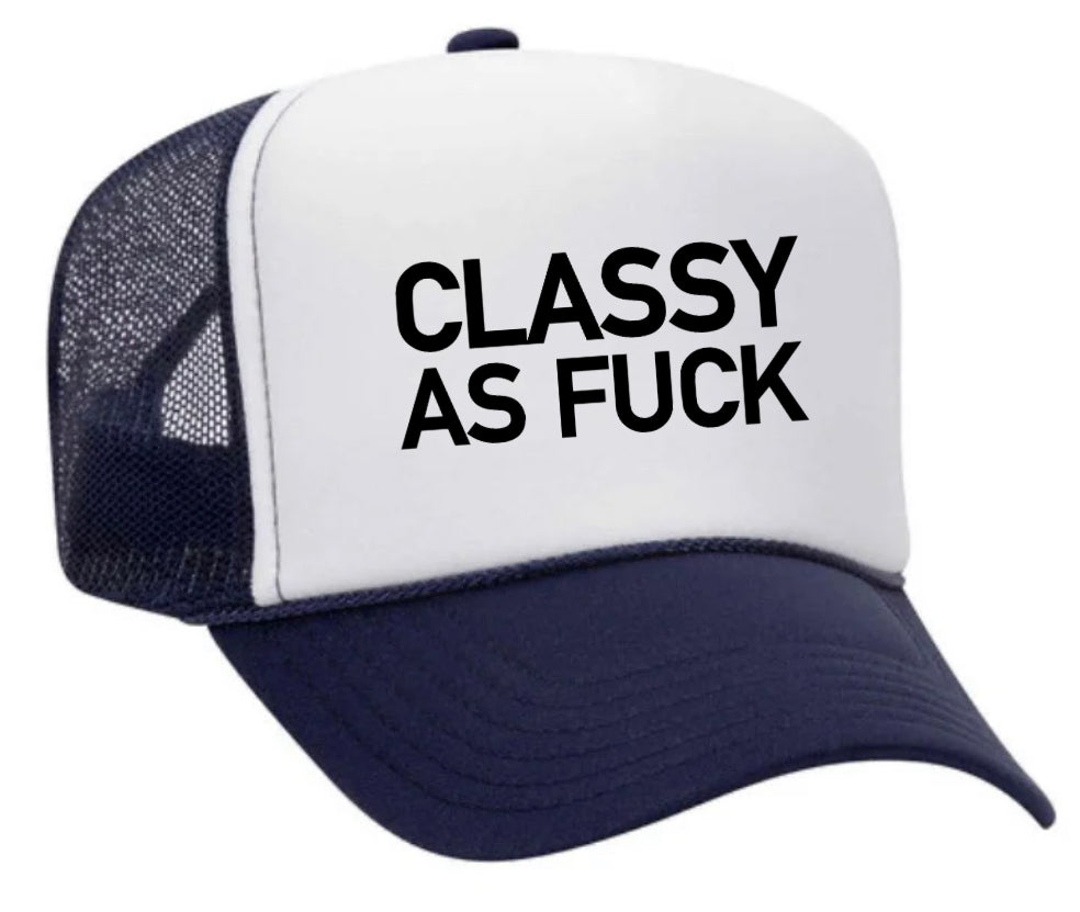 Classy As Fck Trucker Hat Uncle Bekah’s Inappropriate Trucker Hats