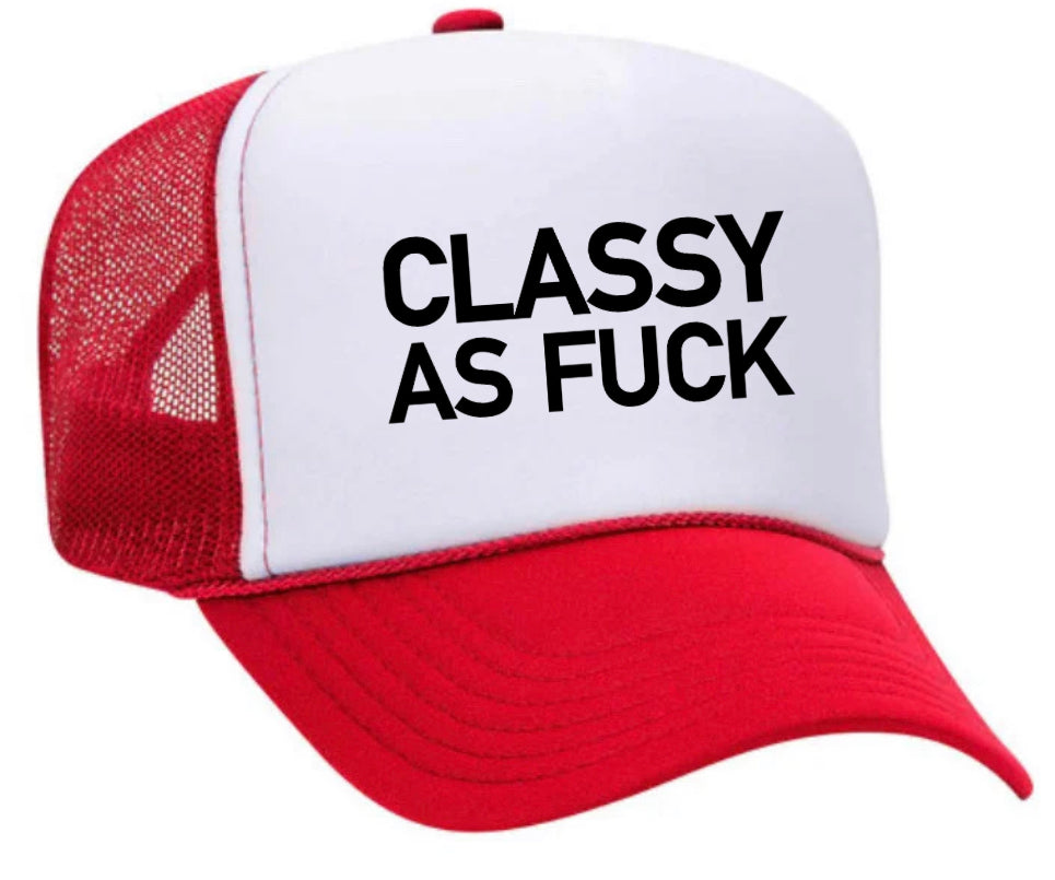 Classy As Fck Trucker Hat Uncle Bekah’s Inappropriate Trucker Hats