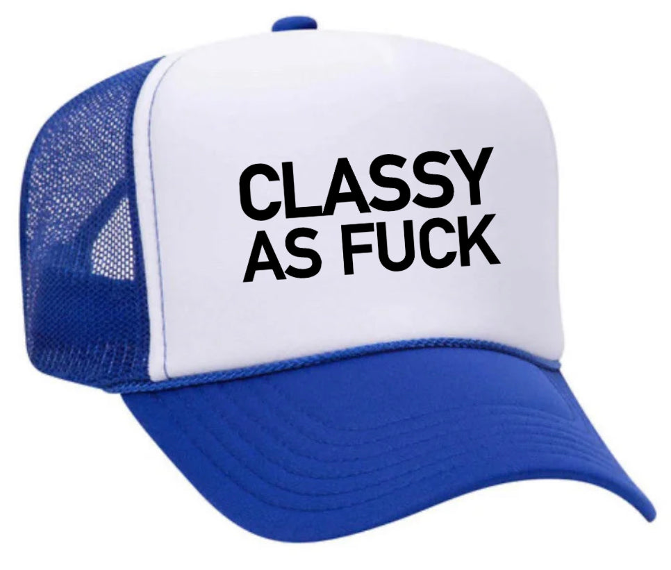Classy As Fck Trucker Hat Uncle Bekah’s Inappropriate Trucker Hats