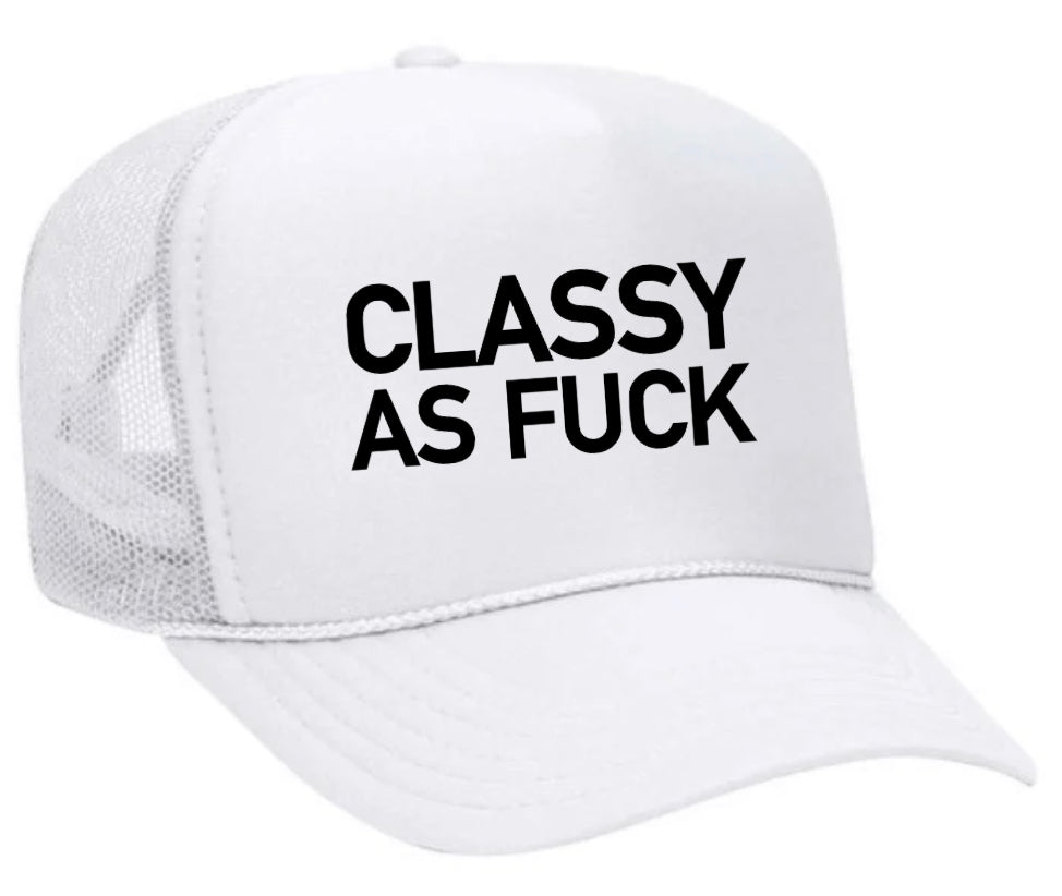 Classy As Fck Trucker Hat Uncle Bekah’s Inappropriate Trucker Hats