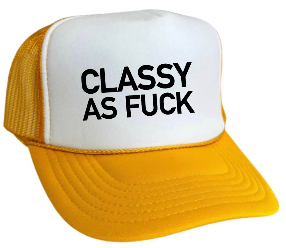 Classy As Fck Trucker Hat Uncle Bekah’s Inappropriate Trucker Hats