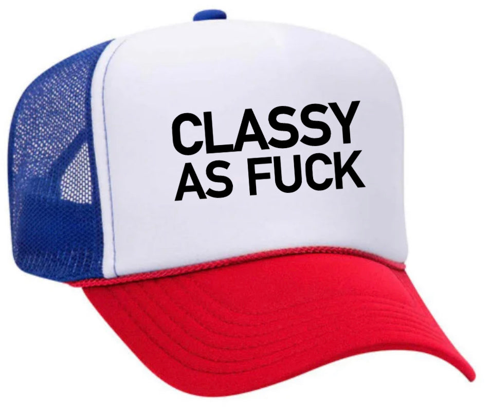 Classy As Fck Trucker Hat Uncle Bekah’s Inappropriate Trucker Hats