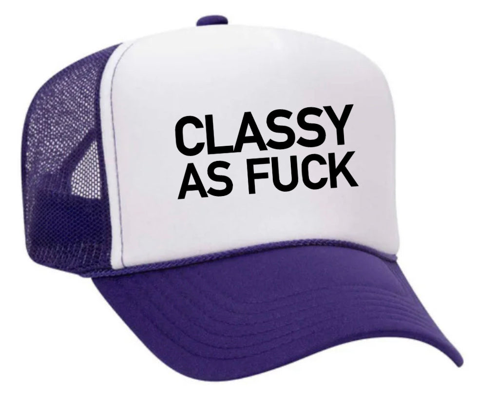 Classy As Fck Trucker Hat Uncle Bekah’s Inappropriate Trucker Hats