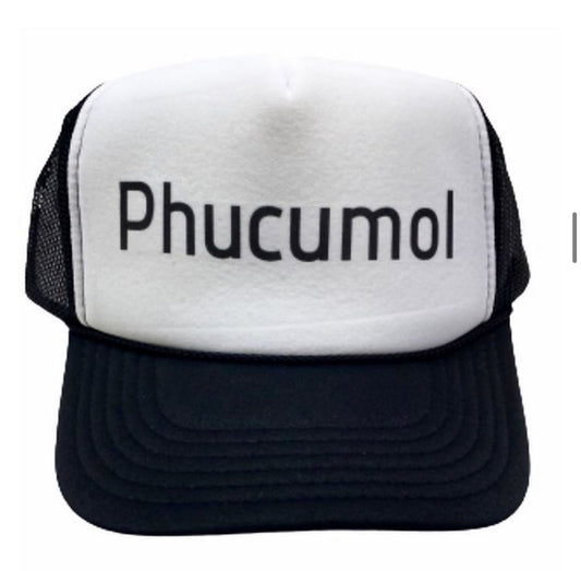 Phucumol Trucker Hat Uncle Bekah’s Inappropriate Trucker Hats