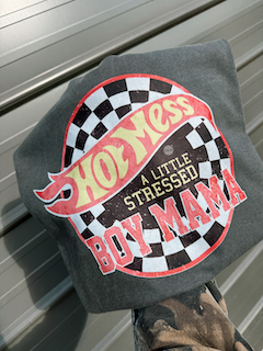 Hot Mess a Little Stressed Boy Mama T-Shirt or Sweatshirt