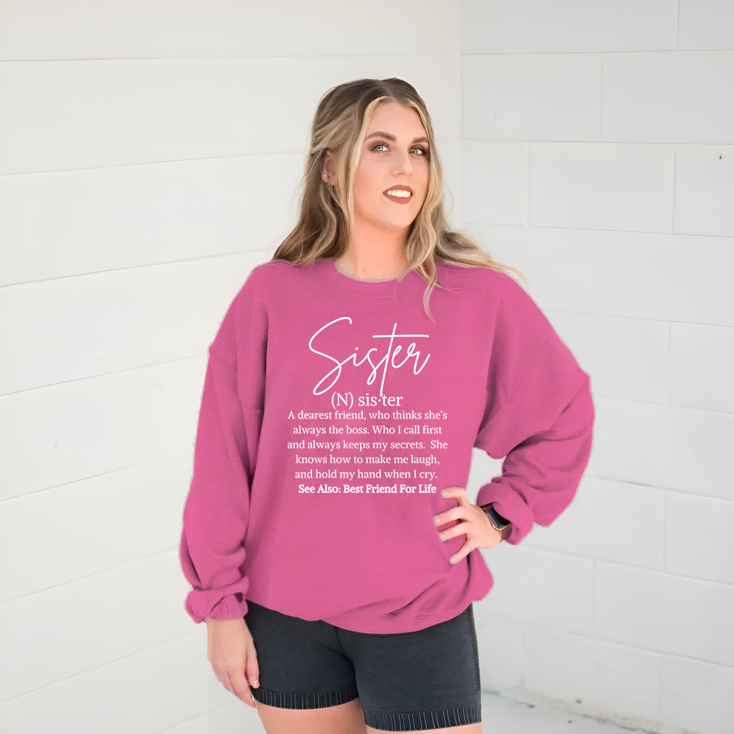 Sister Definition Graphic Sweatshirt Tea Shirt Shoppe