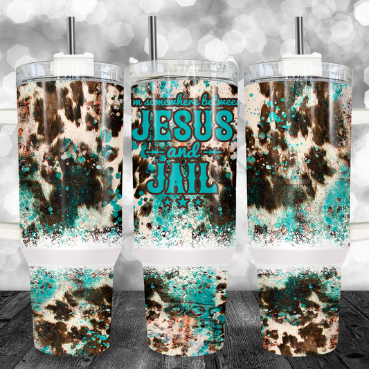 Somewhere Between Jesus & Jail 40oz Tumbler - Kittybear Krafts