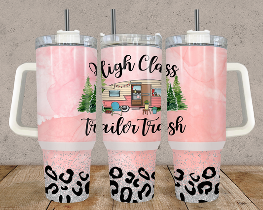 High Class Trailer Trash 40oz Tumbler Tea-Shirt Shoppe