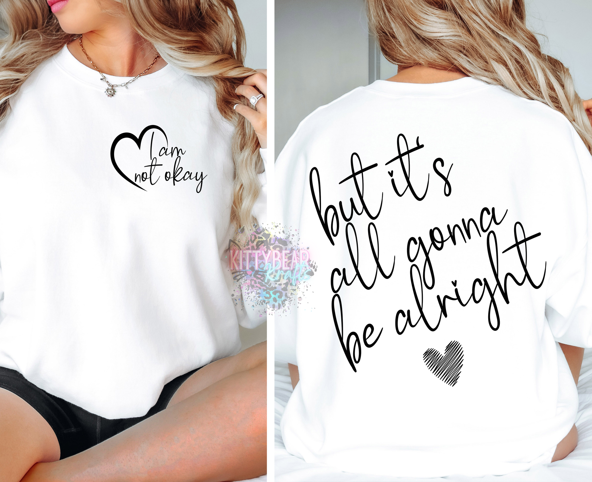 I Am Not Okay But It's All Gonna Be Alright Crewneck Sweatshirt - Kittybear Krafts