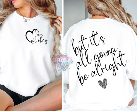 I Am Not Okay But It's All Gonna Be Alright Crewneck Sweatshirt - Kittybear Krafts