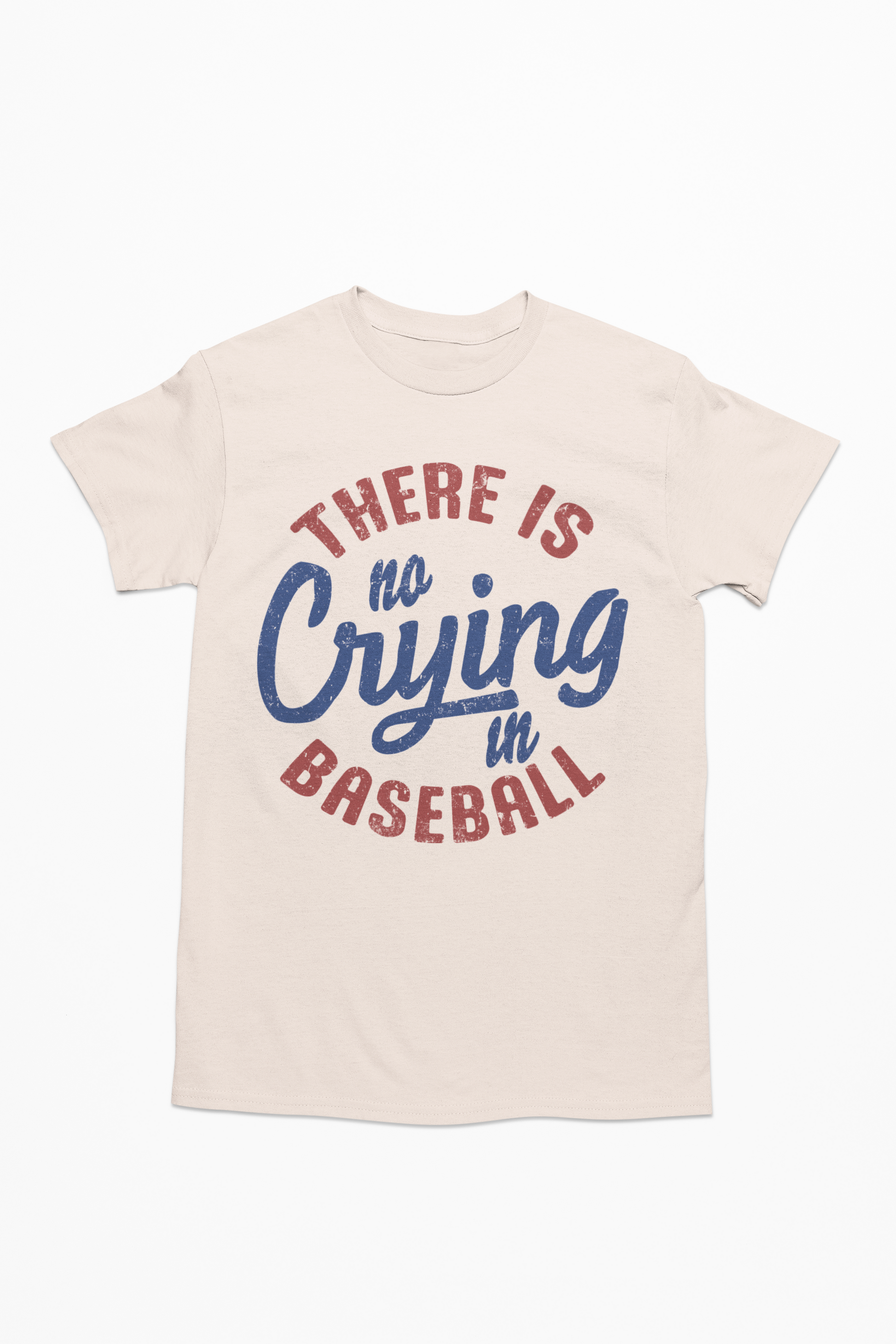 Theres No Crying In Baseball Graphic T-Shirt Tea Shirt Shoppe