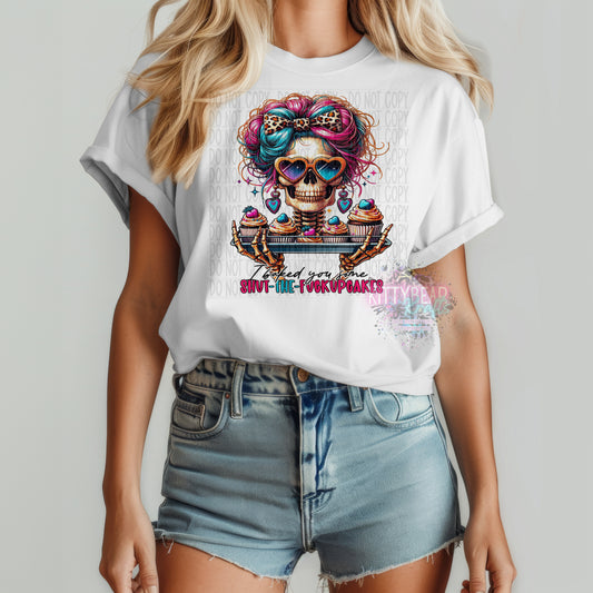 I Baked You Some Shut Up Cakes Graphic T-Shirt Kittybear Krafts