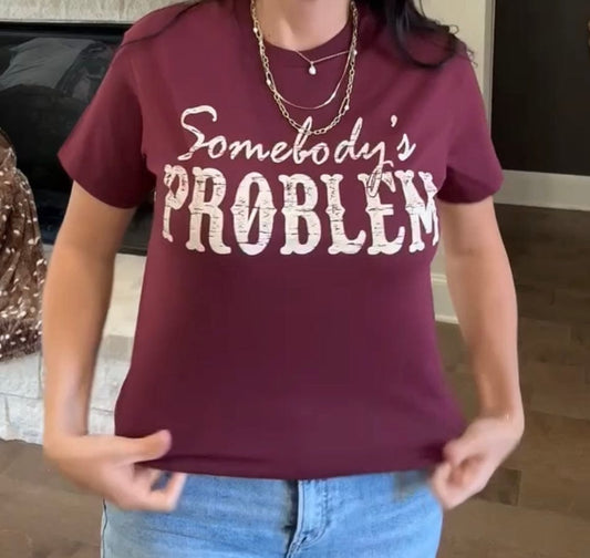 Somebody's Problem Graphic T-Shirt Envy Stylz Boutique