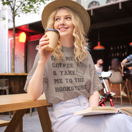 Buy Me Coffee and Take Me to the Bookstore Graphic T-Shirt Tea Shirt Shoppe