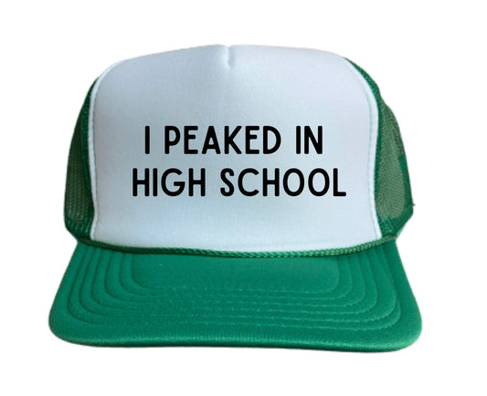 I Peaked In High School Trucker Hat Uncle Bekah’s Inappropriate Trucker Hats