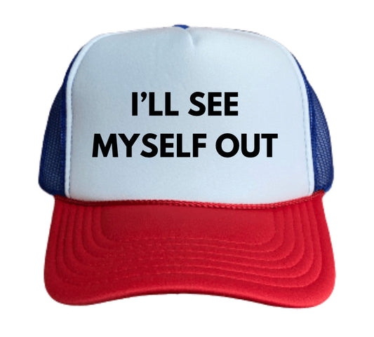 I’ll See Myself Out Trucker Hat Uncle Bekah’s Inappropriate Trucker Hats