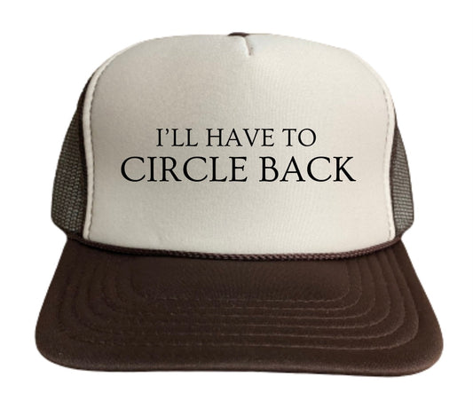 I’ll Have To Circle Back Trucker Hat Uncle Bekah’s Inappropriate Trucker Hats