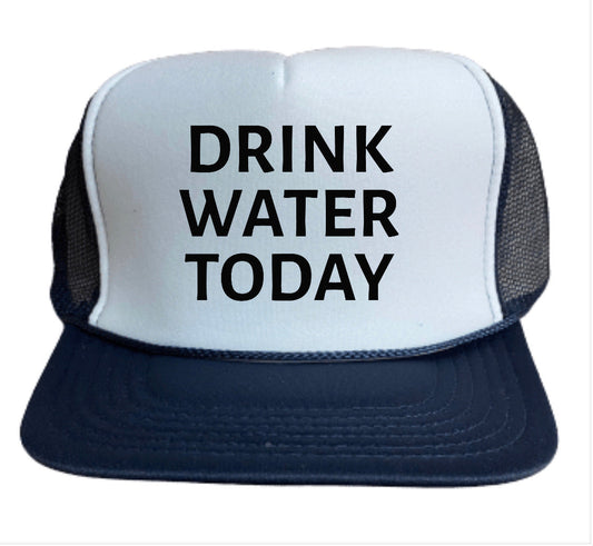 Drink Water Today Inappropriate Trucker Hat Uncle Bekah’s Inappropriate Trucker Hats