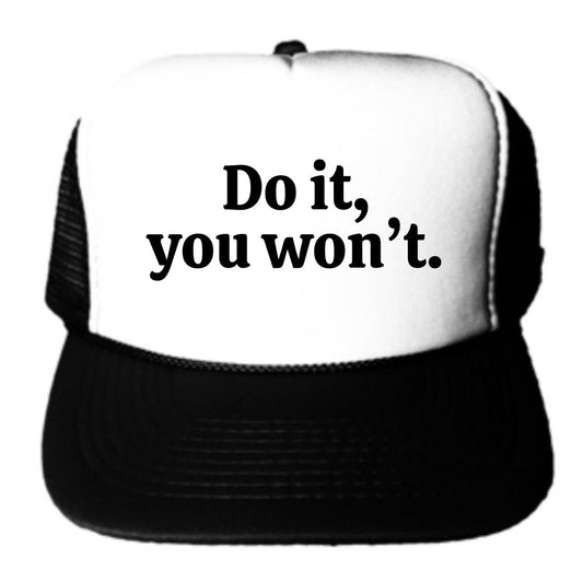 Do it, you won’t Trucker Hat Uncle Bekah’s Inappropriate Trucker Hats