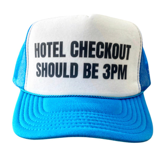 Hotel Checkout Should Be 3pm Trucker Hat Uncle Bekah’s Inappropriate Trucker Hats