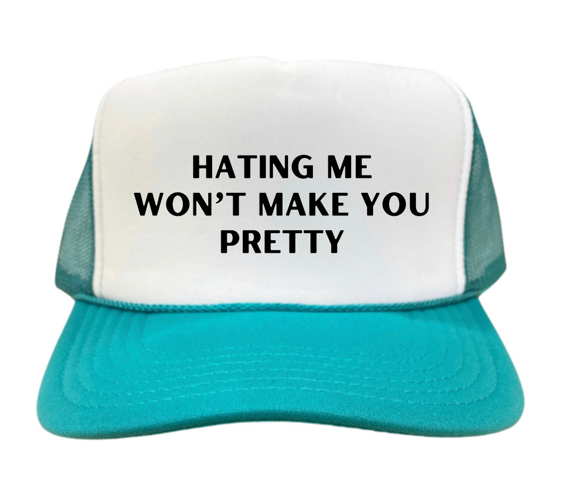 Hating Me Won’t Make You Pretty Trucker Hat Uncle Bekah’s Inappropriate Trucker Hats