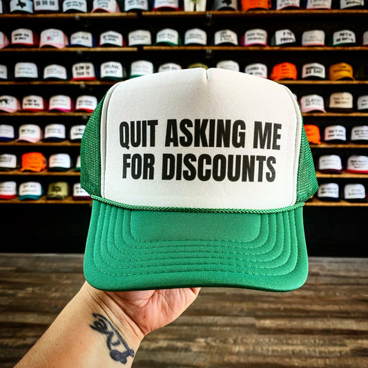 Quit Asking Me For Discounts Trucker Hat Uncle Bekah’s Inappropriate Trucker Hats