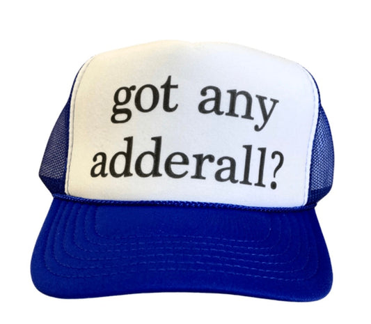 Got Any Adderall Trucker Hat Uncle Bekah’s Inappropriate Trucker Hats