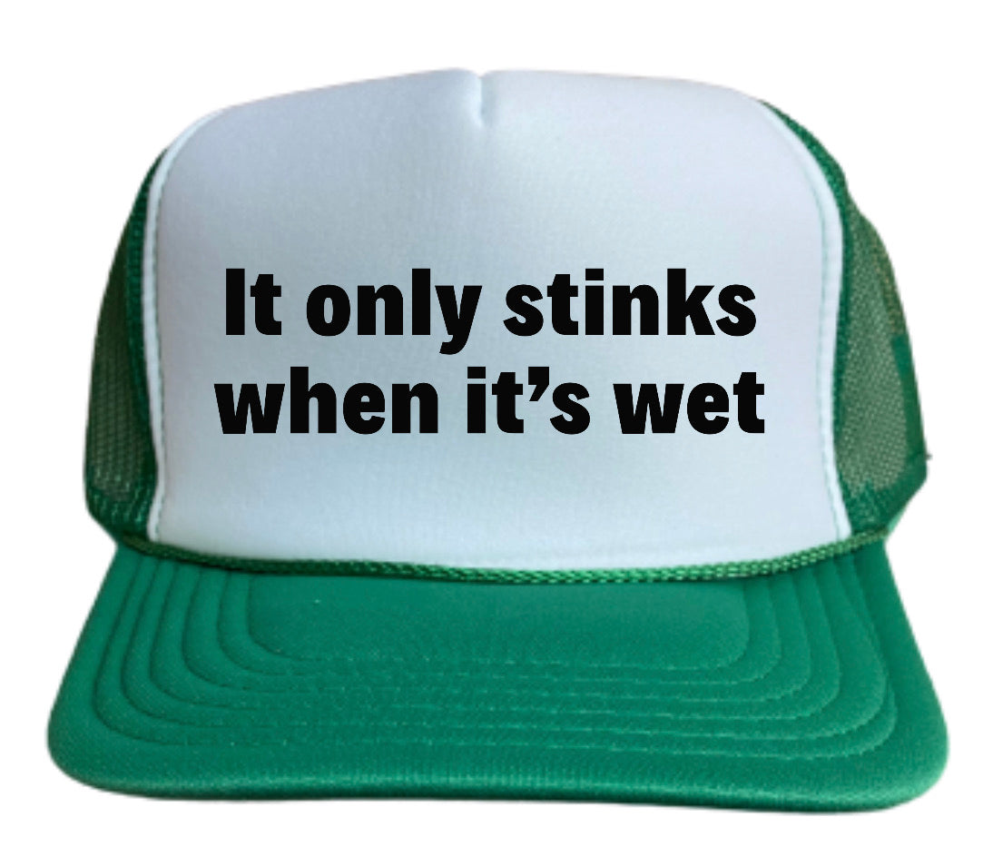 It Only Stinks When It’s Wet Trucker Hat Uncle Bekah’s Inappropriate Trucker Hats