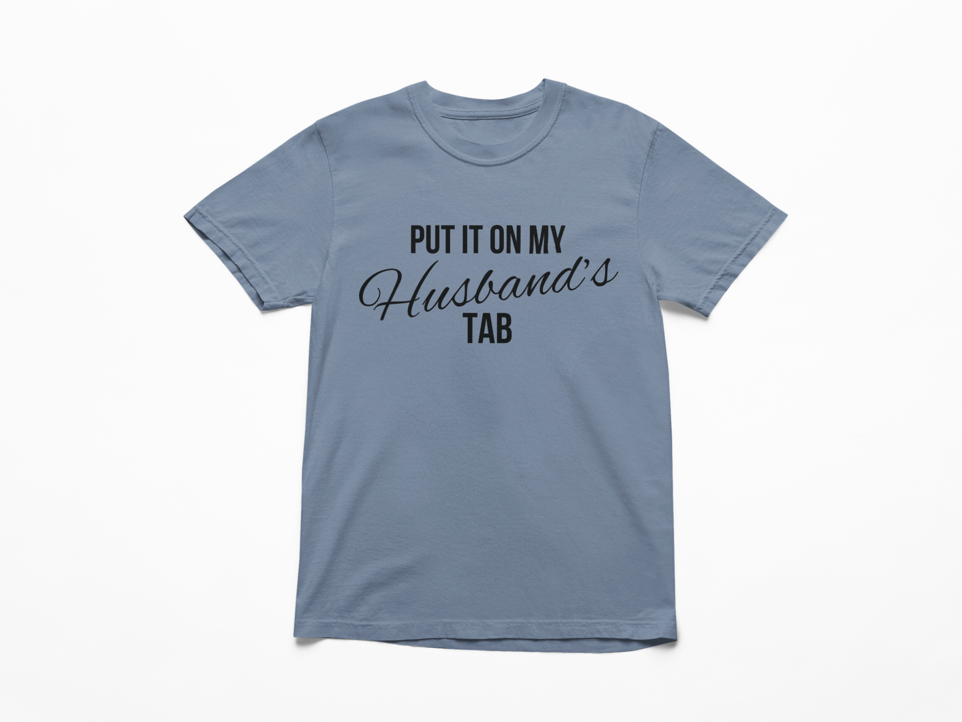 Put It On My Husbands Tab Graphic T-Shirt Tea Shirt Shoppe