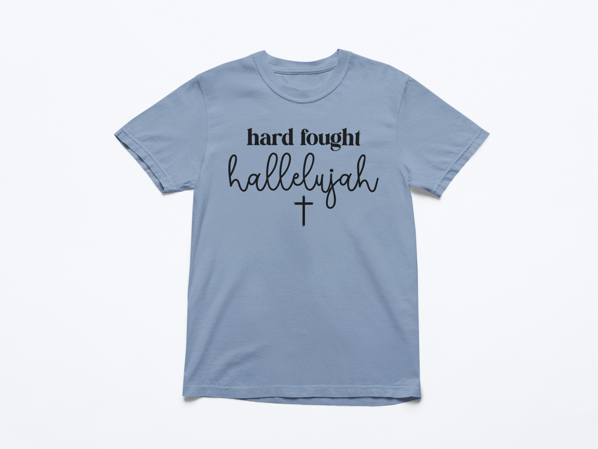 Hard Fought Hallelujah Graphic T-Shirt Tea Shirt Shoppe