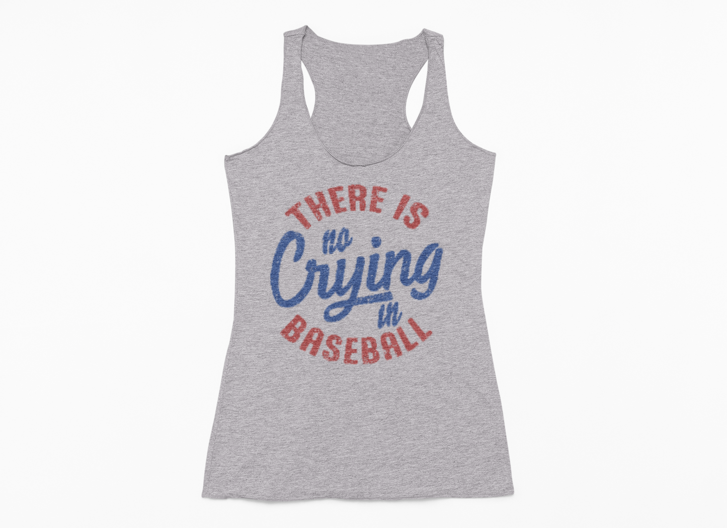 There Is No Crying in Baseball Graphic Tank Tea-Shirt Shoppe